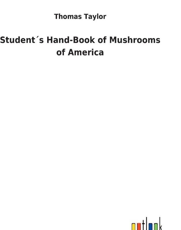 Student´s Hand-Book of Mushrooms of America