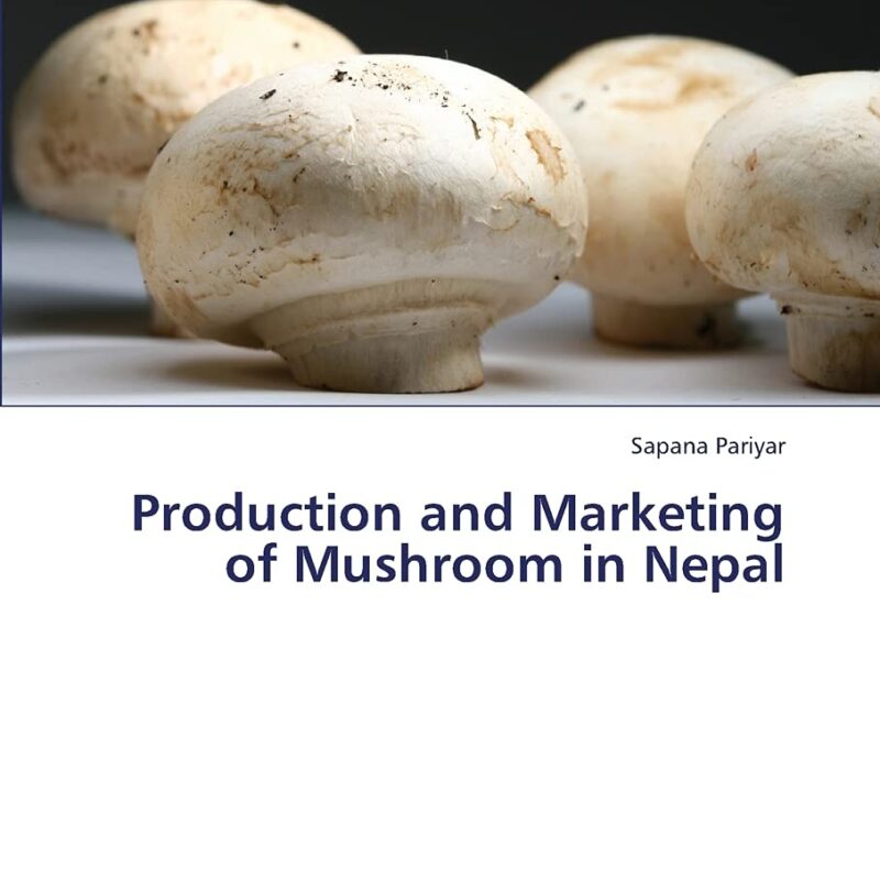 Production and Marketing of Mushroom in Nepal