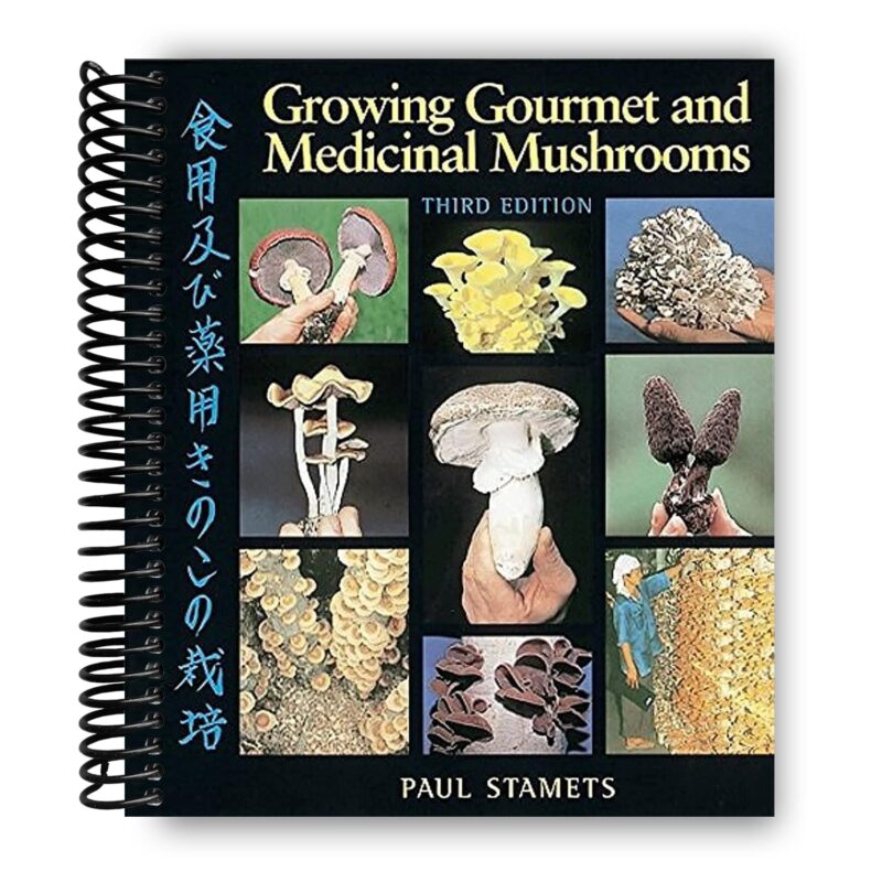 Growing Gourmet and Medicinal Mushrooms