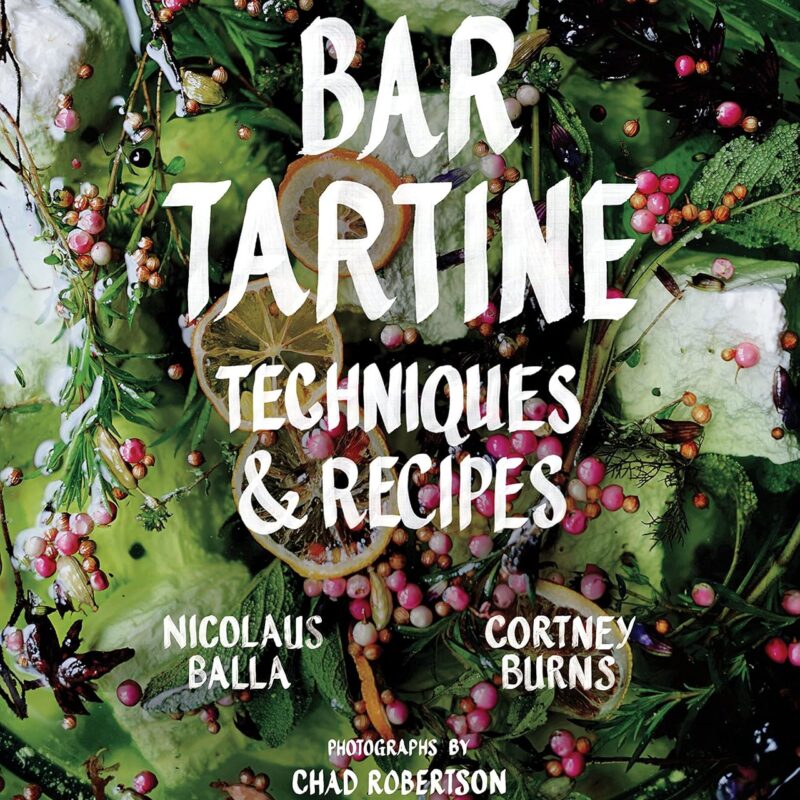 Bar Tartine: Techniques & Recipes