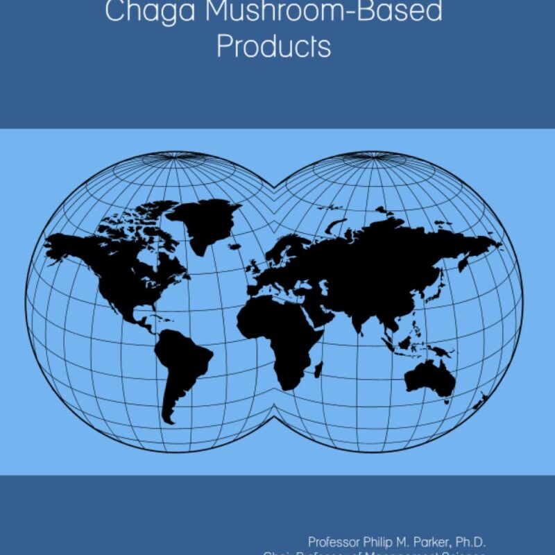 The 2025-2030 World Outlook for Chaga Mushroom-Based Products