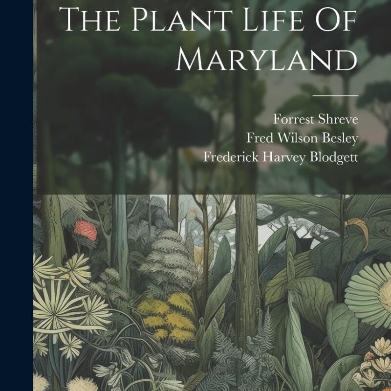 The Plant Life Of Maryland
