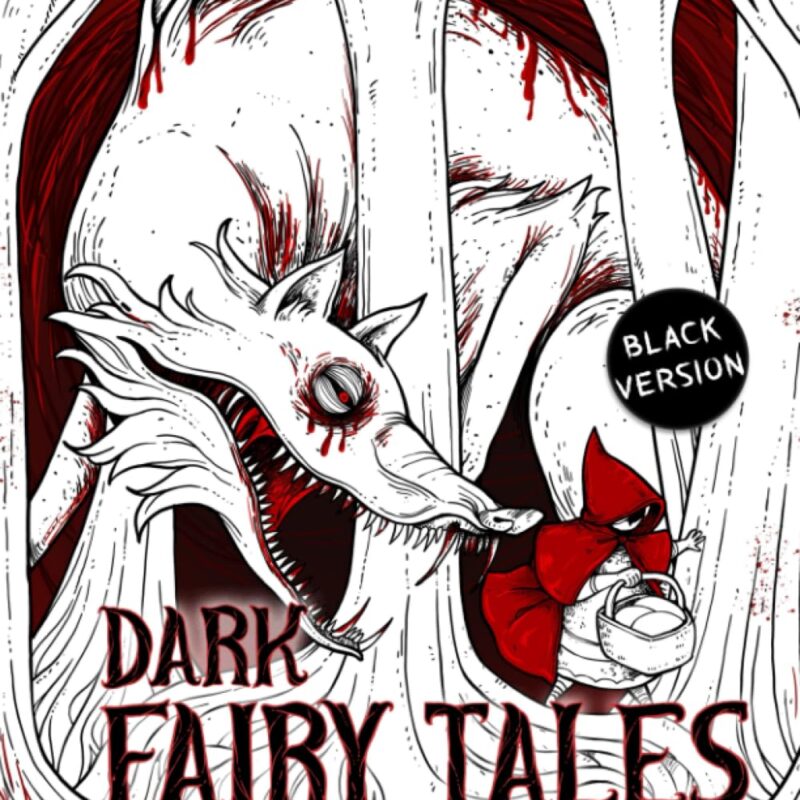 Dark Fairy Tales: Horror Coloring Book of Famous Fairy Tales for Adults to Relieve Stress and Unwind