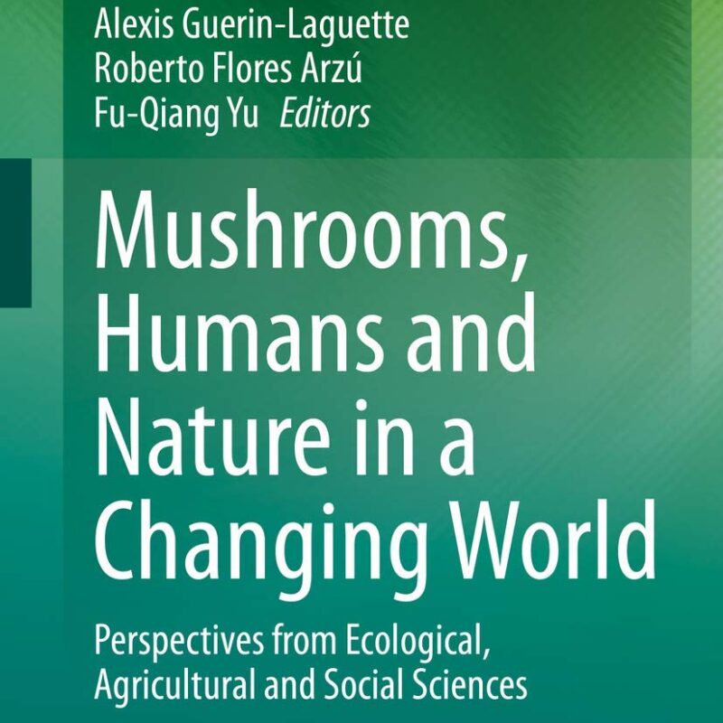 Mushrooms, Humans and Nature in a Changing World