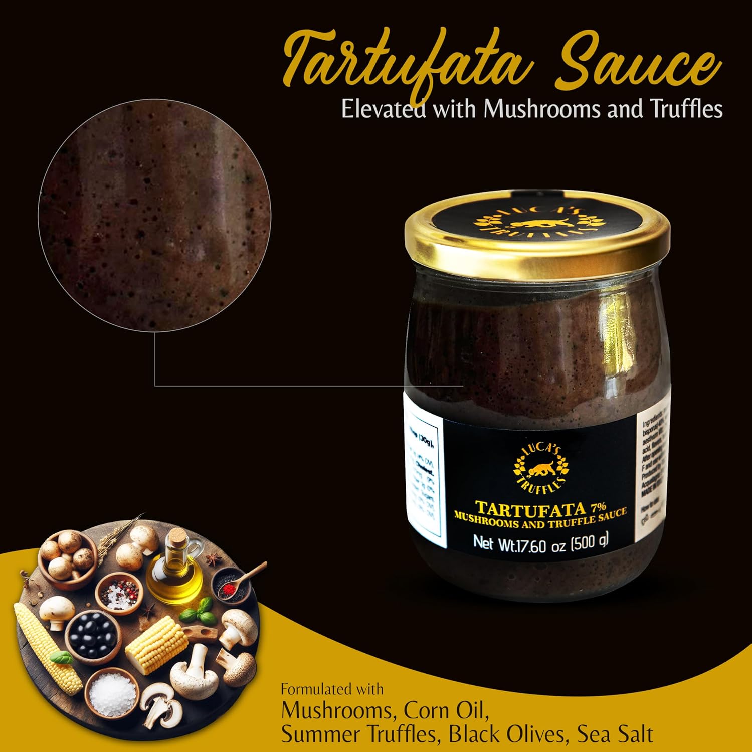 81C7MMlOqML._SL1500_.jpg Luca's Tartufata Truffle Sauce 17.60oz (500g) - Salsa Tartufata Champignons, Olive Oil, Black Truffles for Steak, Pizza, or Pasta Sauce – Truffled Italian Seasoning Sauce - Image 7