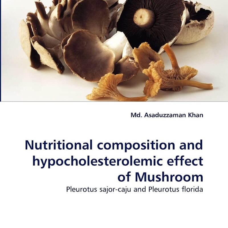 Nutritional composition and hypocholesterolemic effect of Mushroom: Pleurotus sajor-caju and Pleurotus florida