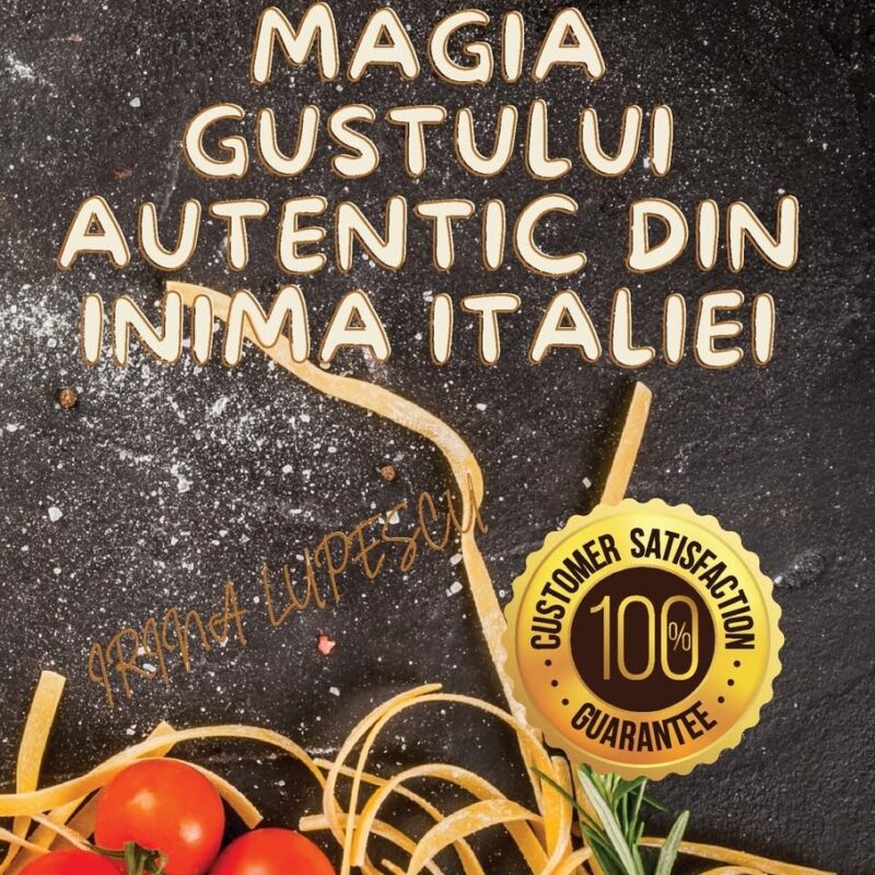 Paste Italiane Magia Gustului Autentic din Inima Italiei (Romanian Edition)