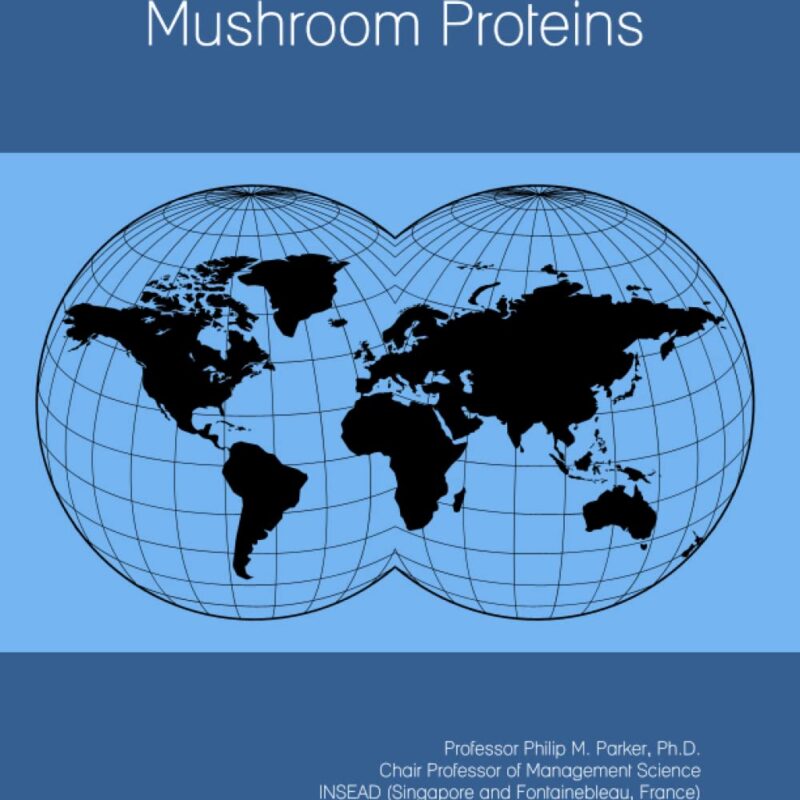 The 2023-2028 World Outlook for Mushroom Proteins