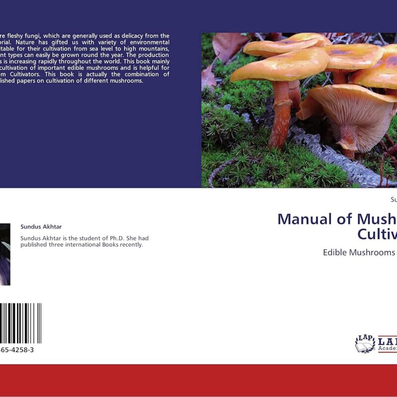 Manual of Mushroom Cultivation: Edible Mushrooms cultvation
