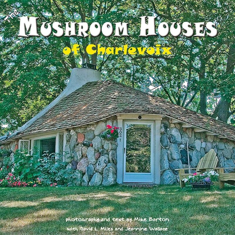 The Mushroom Houses of Charlevoix